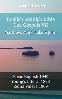 English Spanish Bible - The Gospels VII - Matthew, Mark, Luke & John - TruthBeTold Ministry - ebook