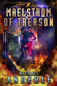 Maelstrom of Treason - Michael Anderle - ebook