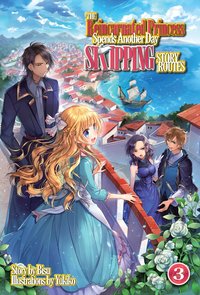 The Reincarnated Princess Spends Another Day Skipping Story Routes: Volume 3 - Bisu - ebook