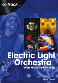 Electric Light Orchestra on Track - Barry Delve - ebook