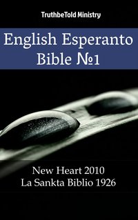 English Esperanto Bible No1 - TruthBeTold Ministry - ebook