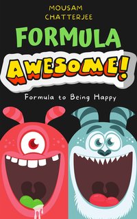Formula Awesome! - Mousam Chatterjee - ebook