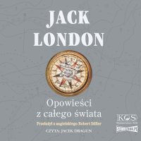 Opowieści z całego świata - Jack London - audiobook