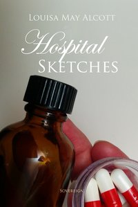 Hospital Sketches - Louisa May Alcott - ebook