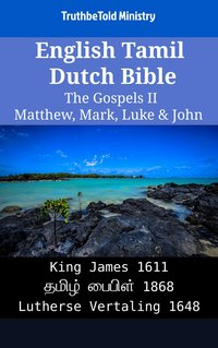 English Tamil Dutch Bible - The Gospels II - Matthew, Mark, Luke & John - TruthBeTold Ministry - ebook