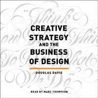 Creative Strategy and the Business of Design - Douglas Davis - audiobook