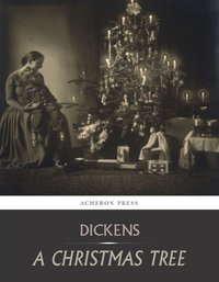 A Christmas Tree - Charles Dickens - ebook