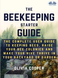 Beekeeping Starter Guide - Olivia Cooper - ebook