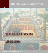The Story of the Saracens - Arthur Gilman - ebook