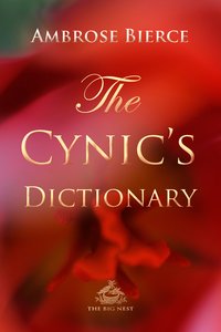 The Cynic's Dictionary - Ambrose Bierce - ebook