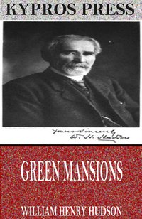 Green Mansions - William Henry Hudson - ebook
