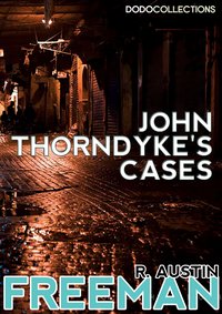 John Thorndyke's Cases - R. Austin Freeman - ebook