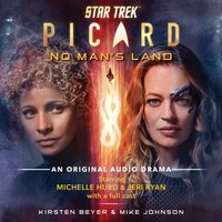 Star Trek: Picard: No Man's Land : An Original Audio Drama - Kirsten Beyer - audiobook