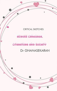 Across Language, Literature And Society - Dr Gnanasekaran - ebook