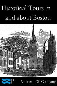 Historical Tours in and about Boston - American Oil Company - ebook