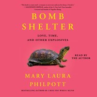 Bomb Shelter - Mary Laura Philpott - audiobook