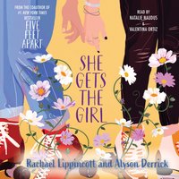 She Gets the Girl - Rachael Lippincott - audiobook