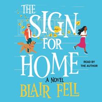Sign for Home - Blair Fell - audiobook