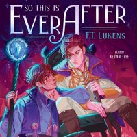 So This Is Ever After - F.T. Lukens - audiobook