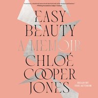 Easy Beauty - Chloe Cooper Jones - audiobook