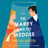 To Marry and to Meddle - Martha Waters - audiobook
