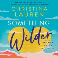Something Wilder - Christina Lauren - audiobook