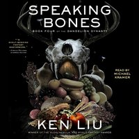 Speaking Bones - Ken Liu - audiobook