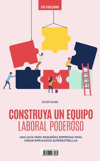 Construya Un Equipo Laboral Poderoso - Esther Coloma - ebook