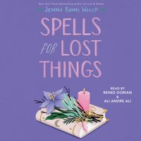 Spells for Lost Things - Jenna Evans Welch - audiobook