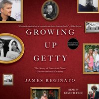 Growing Up Getty - James Reginato - audiobook