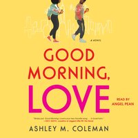 Good Morning, Love - Ashley M. Coleman - audiobook
