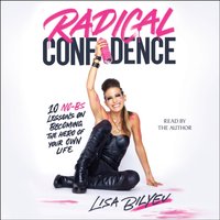 Radical Confidence - Lisa Bilyeu - audiobook