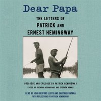 Dear Papa - Ernest Hemingway - audiobook