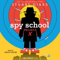 Spy School Project X - Stuart Gibbs - audiobook