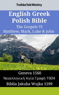 English Greek Polish Bible - The Gospels VI - Matthew, Mark, Luke & John - TruthBeTold Ministry - ebook