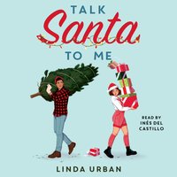 Talk Santa to Me - Linda Urban - audiobook