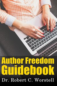 Author Freedom Guidebook - Robert C. Worstell - ebook