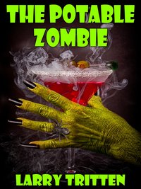 The Potable Zombie - Larry Tritten - ebook