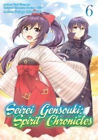 Seirei Gensouki: Spirit Chronicles (Manga) Volume 6 - Yuri Kitayama - ebook