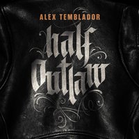 Half Outlaw - Alex Temblador - audiobook