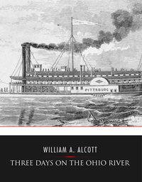 Three Days on the Ohio River - William A. Alcott - ebook