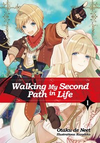 Walking My Second Path in Life: Volume 1 - Otaku de Neet - ebook