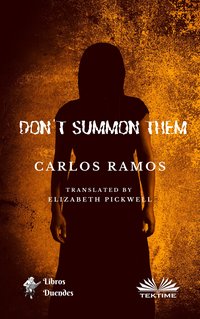 Don't Summon Them - Carlos Ramos - ebook