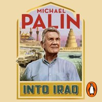 Into Iraq - Michael Palin - audiobook