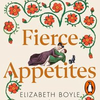 Fierce Appetites - Elizabeth Boyle - audiobook
