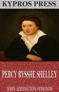 Percy Bysshe Shelley - John Addington Symonds - ebook