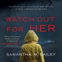 Watch Out for Her - Samantha M. Bailey - audiobook