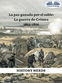 La Paz Ganada Por El Sable - History Nerds - ebook
