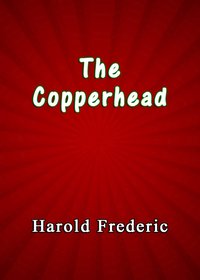 The Copperhead - Harold Frederic - ebook