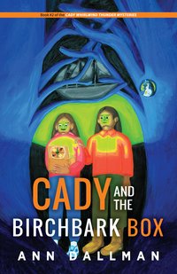 Cady and the Birchbark Box - Ann Dallman - ebook
